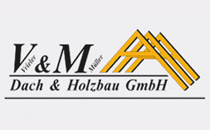 Logo von V & M Dach & Holzbau GmbH Vrieler & Müller
